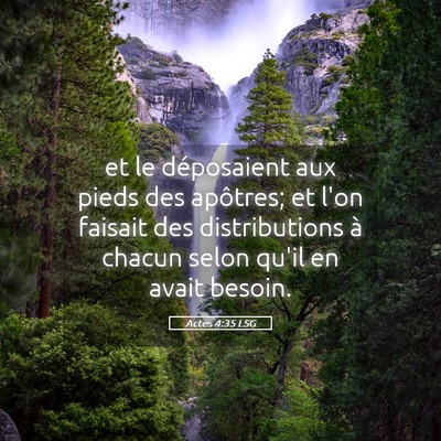 Picture 05 - Actes 4:35 LSG - et le déposaient aux pieds des apôtres; et l'on - Bible Verse Picture