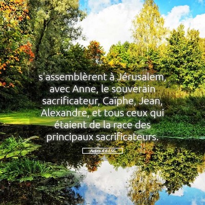 Picture 05 - Actes 4:6 LSG - s'assemblèrent à Jérusalem, avec Anne, le - Bible Verse Picture