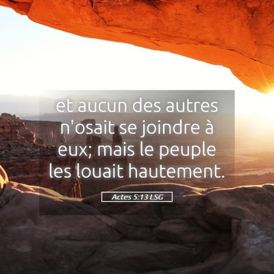 Picture 05 - Actes 5:13 LSG - et aucun des autres n'osait se joindre à eux; - Bible Verse Picture