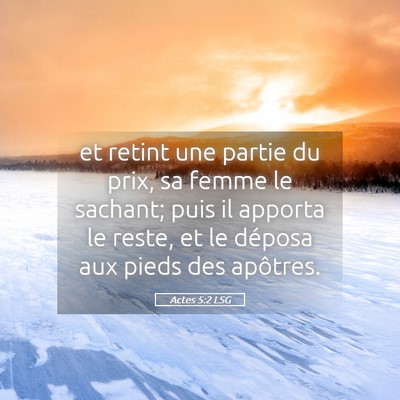 Picture 05 - Actes 5:2 LSG - et retint une partie du prix, sa femme le - Bible Verse Picture