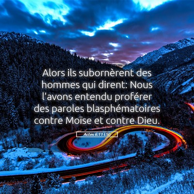 Picture 05 - Actes 6:11 LSG - Alors ils subornèrent des hommes qui dirent: - Bible Verse Picture