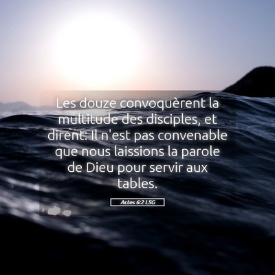 Picture 05 - Actes 6:2 LSG - Les douze convoquèrent la multitude des - Bible Verse Picture