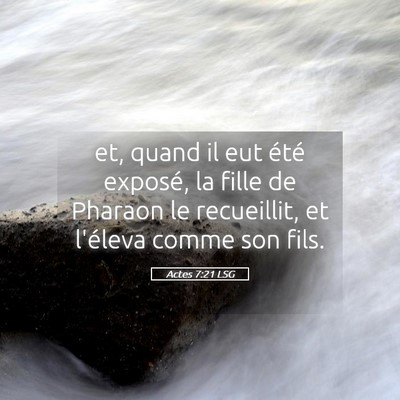 Picture 05 - Actes 7:21 LSG - et, quand il eut été exposé, la fille de - Bible Verse Picture