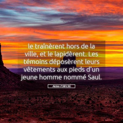 Picture 05 - Actes 7:58 LSG - le traînèrent hors de la ville, et le - Bible Verse Picture