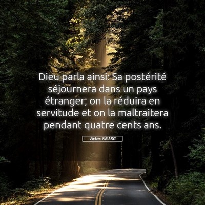 Picture 05 - Actes 7:6 LSG - Dieu parla ainsi: Sa postérité séjournera dans - Bible Verse Picture