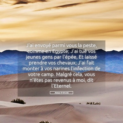 Picture 05 - Amos 4:10 LSG - J'ai envoyé parmi vous la peste, comme en - Bible Verse Picture