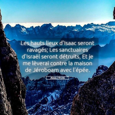 Picture 05 - Amos 7:9 LSG - Les hauts lieux d'Isaac seront ravagés; Les - Bible Verse Picture