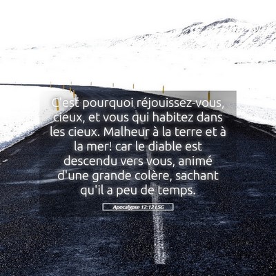 Picture 05 - Apocalypse 12:12 LSG - C'est pourquoi réjouissez-vous, cieux, et vous - Bible Verse Picture