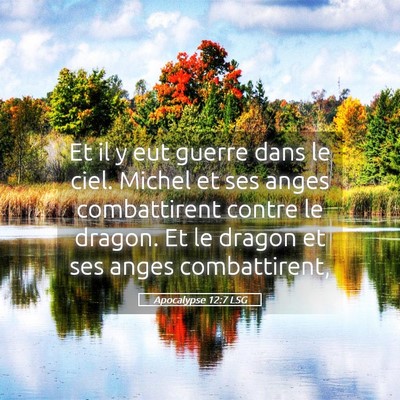 Picture 05 - Apocalypse 12:7 LSG - Et il y eut guerre dans le ciel. Michel et ses - Bible Verse Picture