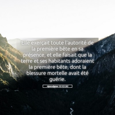 Picture 05 - Apocalypse 13:12 LSG - Elle exerçait toute l'autorité de la première - Bible Verse Picture