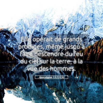 Picture 05 - Apocalypse 13:13 LSG - Elle opérait de grands prodiges, même jusqu'à - Bible Verse Picture