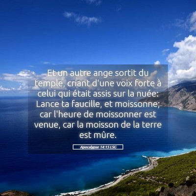 Picture 05 - Apocalypse 14:15 LSG - Et un autre ange sortit du temple, criant d'une - Bible Verse Picture