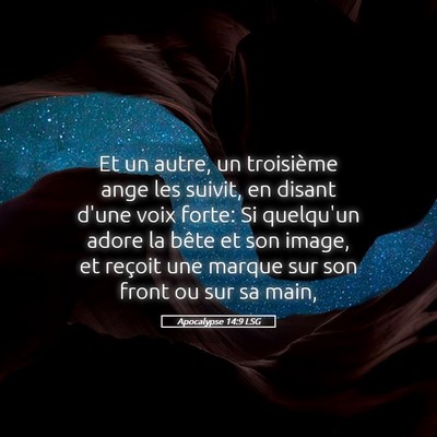 Picture 05 - Apocalypse 14:9 LSG - Et un autre, un troisième ange les suivit, en - Bible Verse Picture