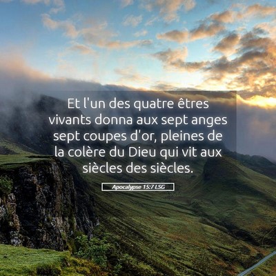 Picture 05 - Apocalypse 15:7 LSG - Et l'un des quatre êtres vivants donna aux sept - Bible Verse Picture