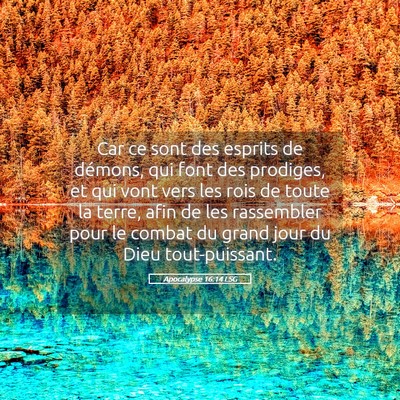 Picture 05 - Apocalypse 16:14 LSG - Car ce sont des esprits de démons, qui font des - Bible Verse Picture