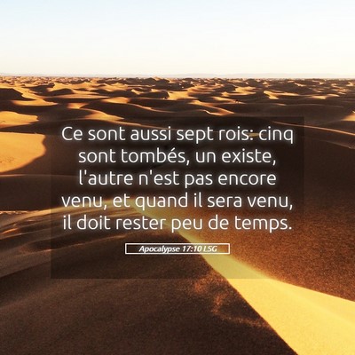Picture 05 - Apocalypse 17:10 LSG - Ce sont aussi sept rois: cinq sont tombés, un - Bible Verse Picture