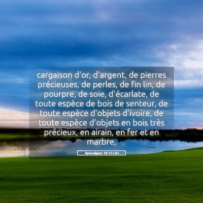 Picture 05 - Apocalypse 18:12 LSG - cargaison d'or, d'argent, de pierres précieuses, - Bible Verse Picture