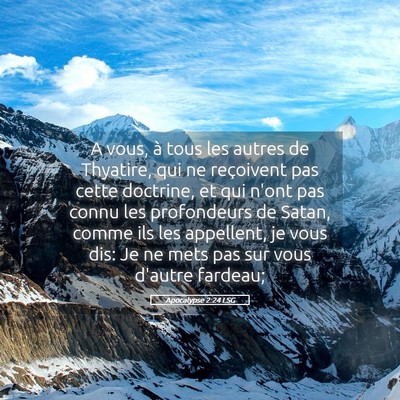 Picture 05 - Apocalypse 2:24 LSG - A vous, à tous les autres de Thyatire, qui ne - Bible Verse Picture
