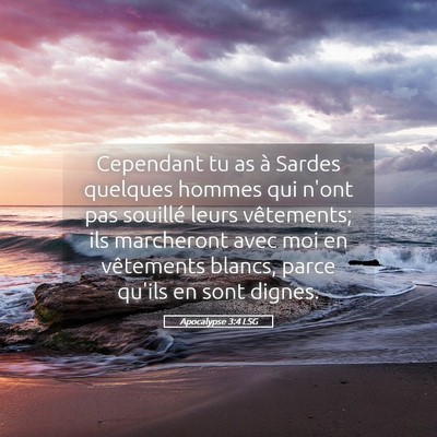 Picture 05 - Apocalypse 3:4 LSG - Cependant tu as à Sardes quelques hommes qui - Bible Verse Picture