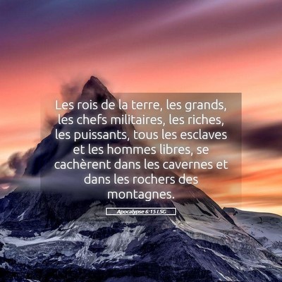 Picture 05 - Apocalypse 6:15 LSG - Les rois de la terre, les grands, les chefs - Bible Verse Picture