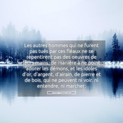Picture 05 - Apocalypse 9:20 LSG - Les autres hommes qui ne furent pas tués par ces - Bible Verse Picture