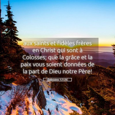 Picture 05 - Colossiens 1:2 LSG - aux saints et fidèles frères en Christ qui sont - Bible Verse Picture