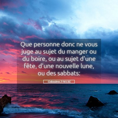 Picture 05 - Colossiens 2:16 LSG - Que personne donc ne vous juge au sujet du manger - Bible Verse Picture