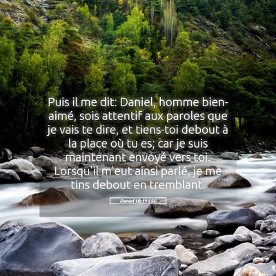 Picture 05 - Daniel 10:11 LSG - Puis il me dit: Daniel, homme bien-aimé, sois - Bible Verse Picture