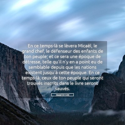 Picture 05 - Daniel 12:1 LSG - En ce temps-là se lèvera Micaël, le grand - Bible Verse Picture