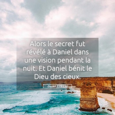 Picture 05 - Daniel 2:19 LSG - Alors le secret fut révélé à Daniel dans une - Bible Verse Picture