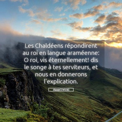 Picture 05 - Daniel 2:4 LSG - Les Chaldéens répondirent au roi en langue - Bible Verse Picture