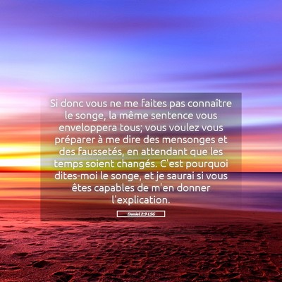 Picture 05 - Daniel 2:9 LSG - Si donc vous ne me faites pas connaître le - Bible Verse Picture