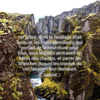 Picture 05 - Daniel 4:21 LSG - cet arbre, dont le feuillage était beau et les - Bible Verse Picture