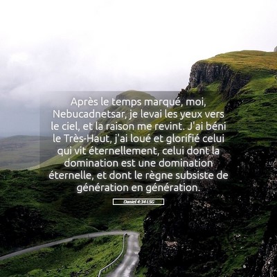 Picture 05 - Daniel 4:34 LSG - Après le temps marqué, moi, Nebucadnetsar, je - Bible Verse Picture