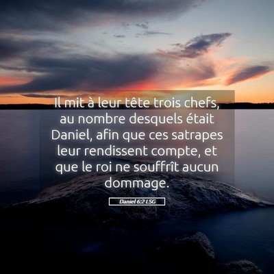 Picture 05 - Daniel 6:2 LSG - Il mit à leur tête trois chefs, au nombre - Bible Verse Picture