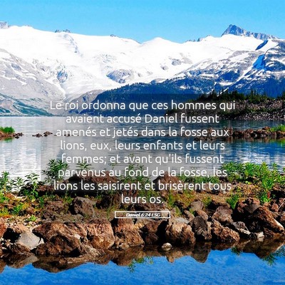 Picture 05 - Daniel 6:24 LSG - Le roi ordonna que ces hommes qui avaient accusé - Bible Verse Picture