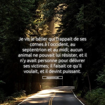 Picture 05 - Daniel 8:4 LSG - Je vis le bélier qui frappait de ses cornes à - Bible Verse Picture
