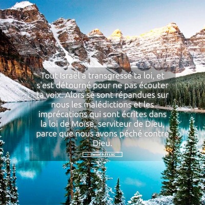Picture 05 - Daniel 9:11 LSG - Tout Israël a transgressé ta loi, et s'est - Bible Verse Picture