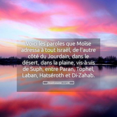 Picture 05 - Deutéronome 1:1 LSG - Voici les paroles que Moïse adressa à tout - Bible Verse Picture