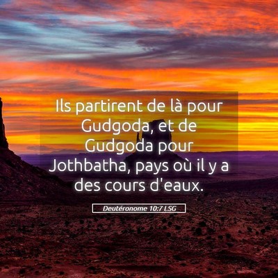 Picture 05 - Deutéronome 10:7 LSG - Ils partirent de là pour Gudgoda, et de Gudgoda - Bible Verse Picture