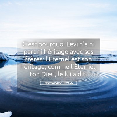 Picture 05 - Deutéronome 10:9 LSG - C'est pourquoi Lévi n'a ni part ni héritage - Bible Verse Picture