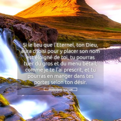 Picture 05 - Deutéronome 12:21 LSG - Si le lieu que l'Eternel, ton Dieu, aura choisi - Bible Verse Picture