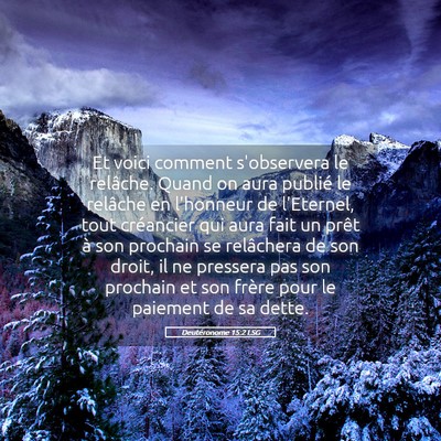Picture 05 - Deutéronome 15:2 LSG - Et voici comment s'observera le relâche. Quand - Bible Verse Picture
