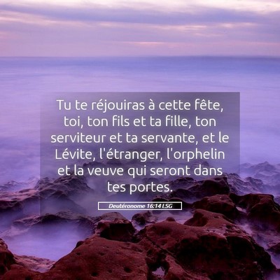 Picture 05 - Deutéronome 16:14 LSG - Tu te réjouiras à cette fête, toi, ton fils et - Bible Verse Picture