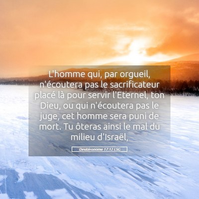 Picture 05 - Deutéronome 17:12 LSG - L'homme qui, par orgueil, n'écoutera pas le - Bible Verse Picture