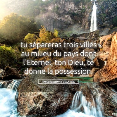 Picture 05 - Deutéronome 19:2 LSG - tu sépareras trois villes au milieu du pays dont - Bible Verse Picture