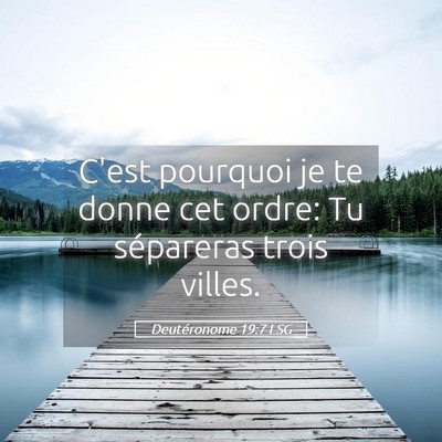 Picture 05 - Deutéronome 19:7 LSG - C'est pourquoi je te donne cet ordre: Tu - Bible Verse Picture