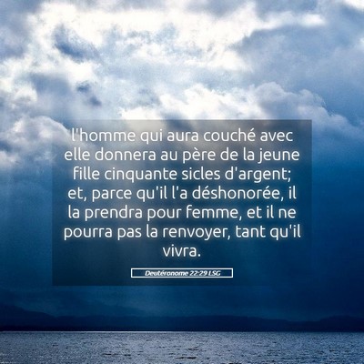 Picture 05 - Deutéronome 22:29 LSG - l'homme qui aura couché avec elle donnera au - Bible Verse Picture