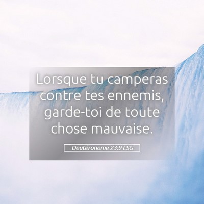 Picture 05 - Deutéronome 23:9 LSG - Lorsque tu camperas contre tes ennemis, garde-toi - Bible Verse Picture