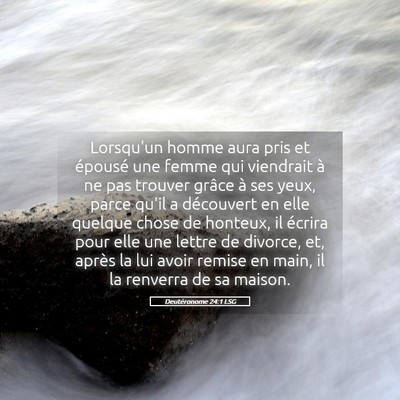 Picture 05 - Deutéronome 24:1 LSG - Lorsqu'un homme aura pris et épousé une femme - Bible Verse Picture